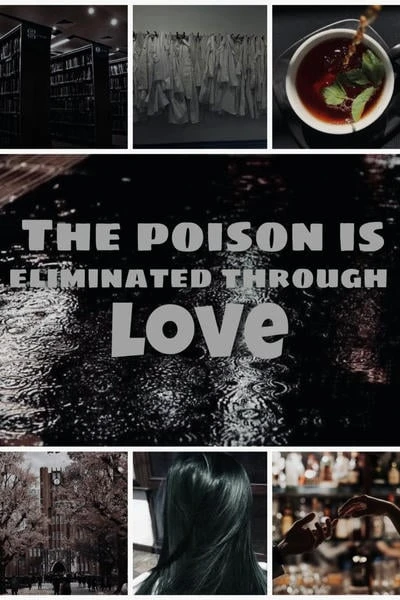 The poison is eliminated through love