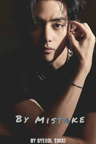 By mistake