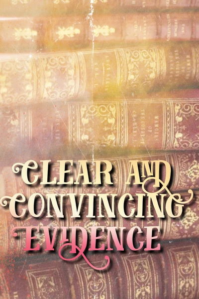 Clear and Convincing Evidence / Явные и убедительные доказательства