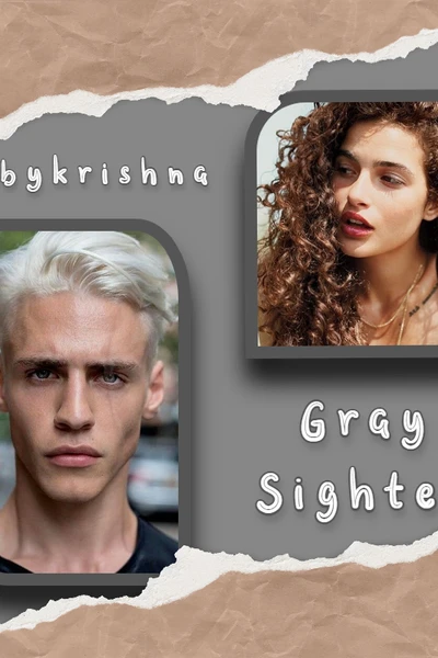 Серый взгляд|Gray Sighted