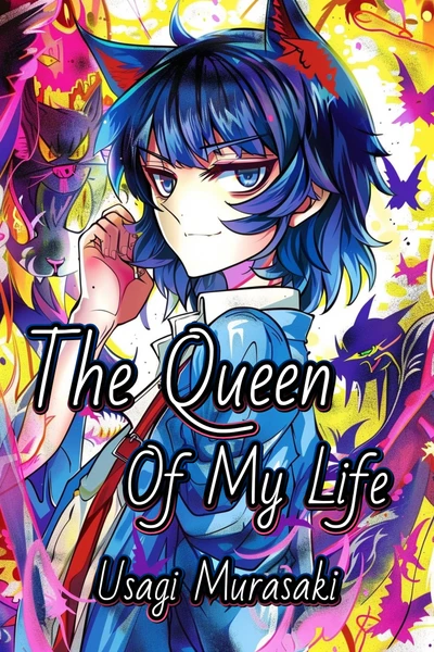 The Queen Of My Life