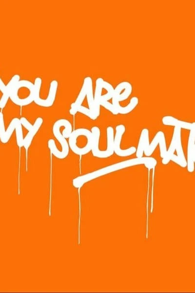 YOU ARE MY SOULMATE