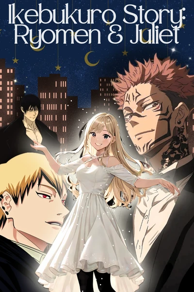 Ikebukuro Story: Ryomen &amp; Juliet