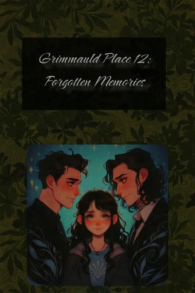 Grimmauld Place 12: Forgotten Memories