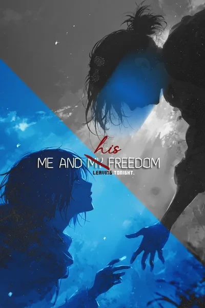 me and his freedom