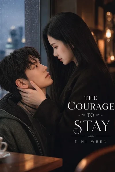The Courage to Stay