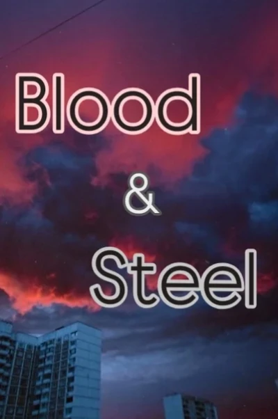 Blood&amp;Steel