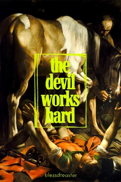The Devil Works Hard | Дьявол не дремлет