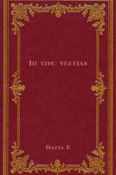 In vino veritas