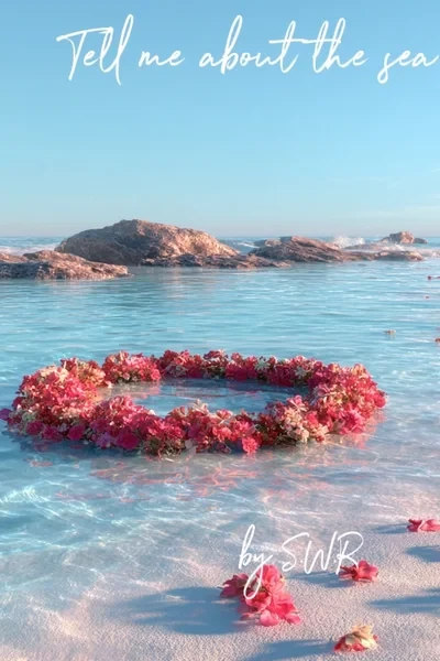 Расскажи мне о море