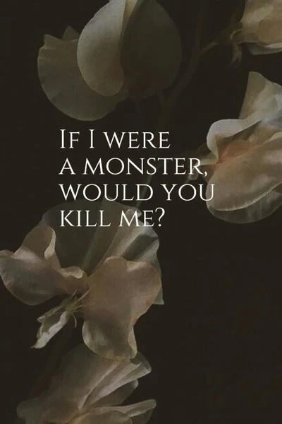 If I were a monster