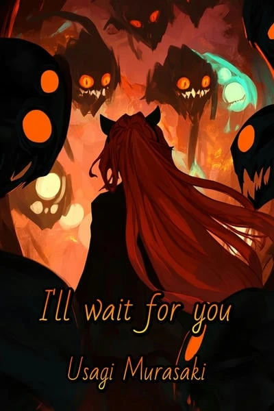 I'll wait for you