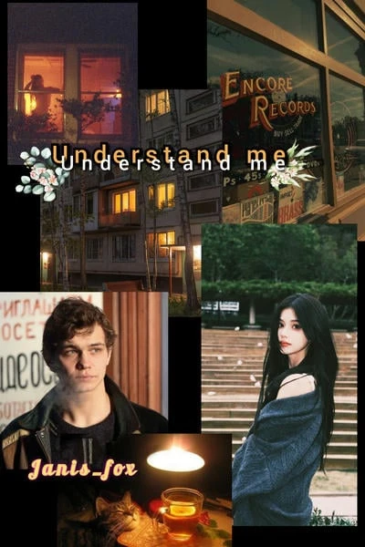 Understand me