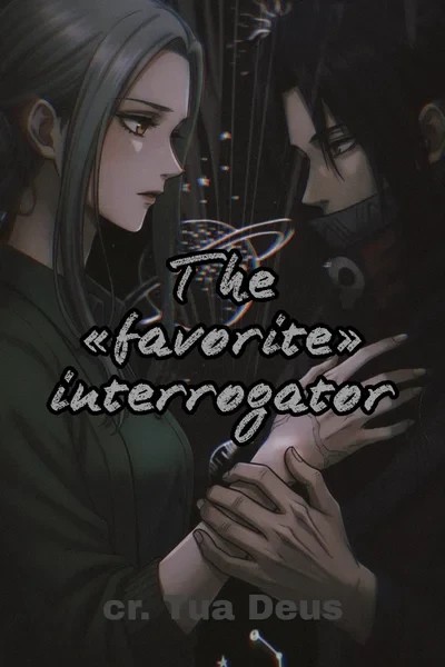 The "favorite" interrogator