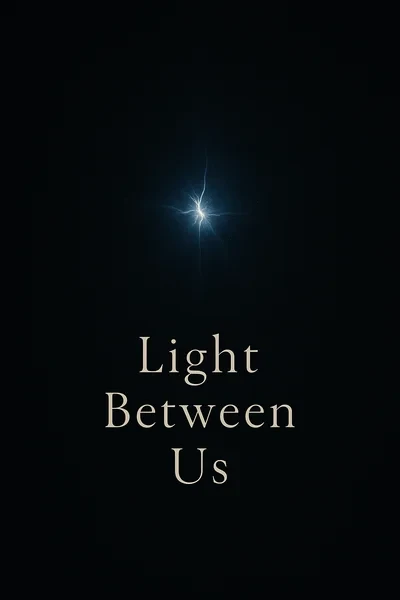 Light Between Us / Свет между нами
