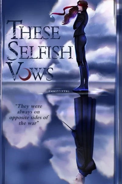 Эти эгоистичные клятвы / These Selfish Vows