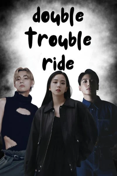 double trouble ride
