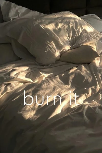 Burn it
