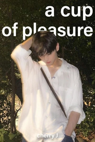 a cup of pleasure