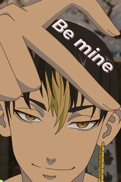 Be mine