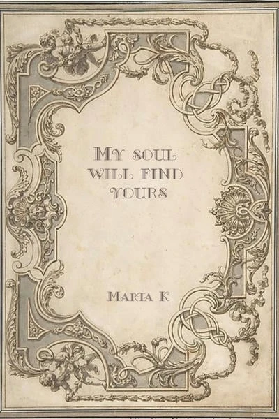 My soul will find yours