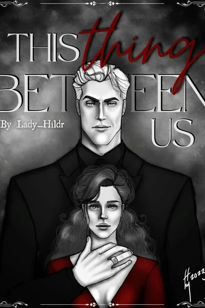 This Thing Between Us / То, что между нами