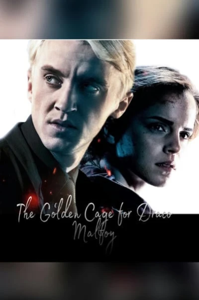 The Golden Cage for Draco Malfoy