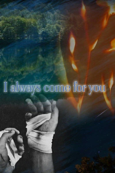 I always come for you