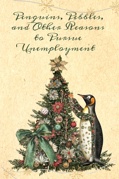 Пингвины, галька и другие причины уволиться со службы // Penguins, Pebbles, and Other Reasons to Pursue Unemployment