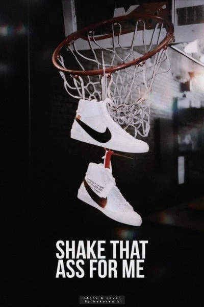 shake that ass for me