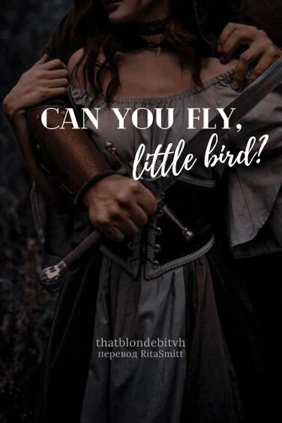 Can you fly, little bird?