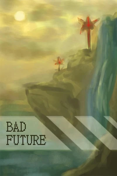BAD FUTURE