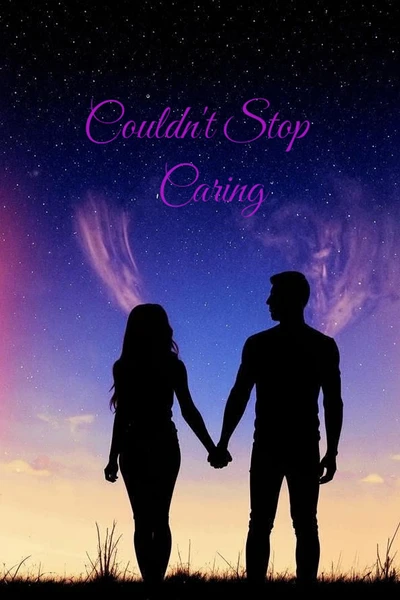 Couldn't Stop Caring