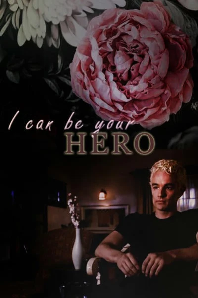 I can be your hero, baby