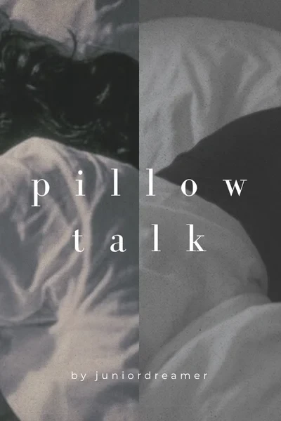 pillow talk | Постельные разговоры