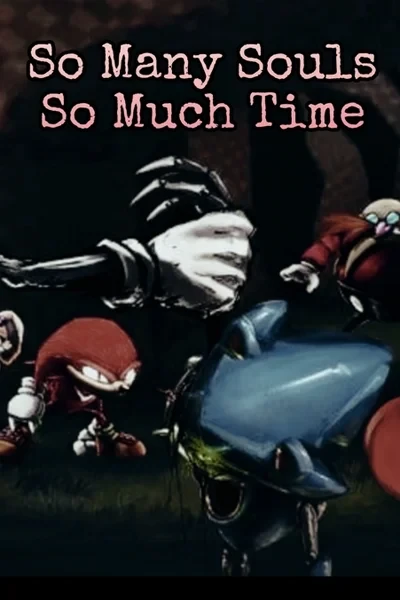 So Many Souls, So Much Time