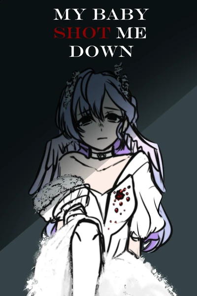 My baby shot me down
