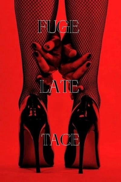 Fuge, late, tace