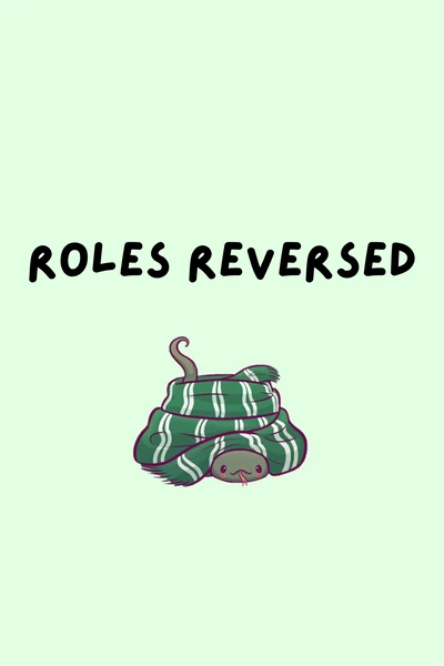 Roles Reversed