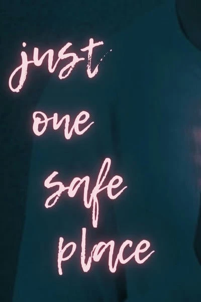 Just One Safe Place