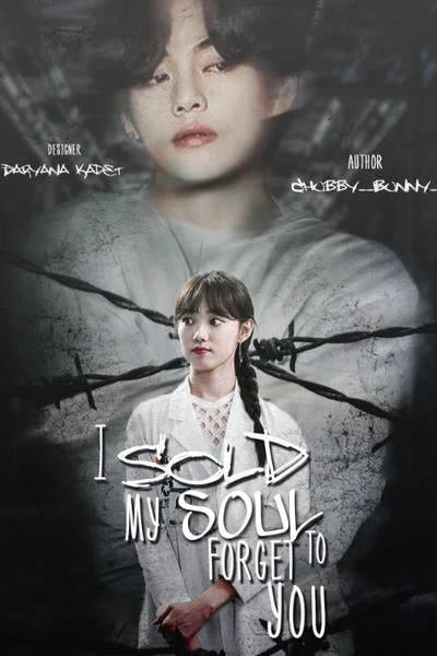 I Sold My Soul To Forget You