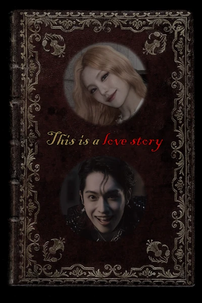 This is a love story
