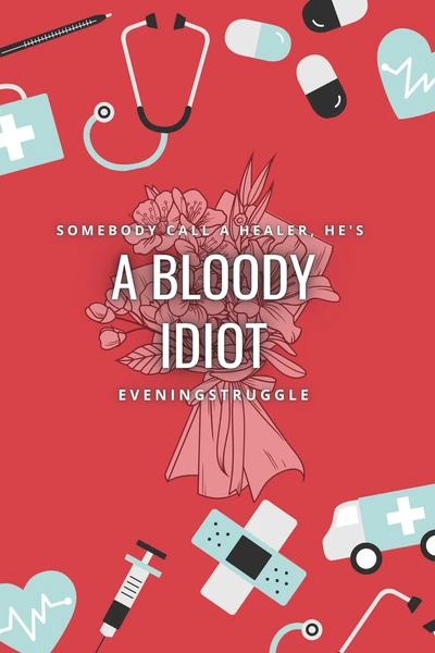 A Bloody Idiot