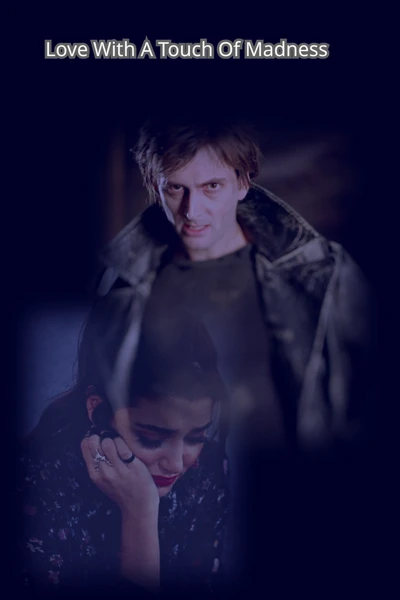 Love With A Touch Of Madness