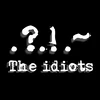 The idiots