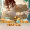 Escape from madness