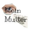 Mein Mutter